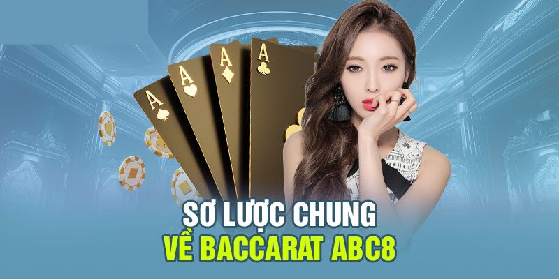 Tựa game Baccarat Abc8 siêu hot